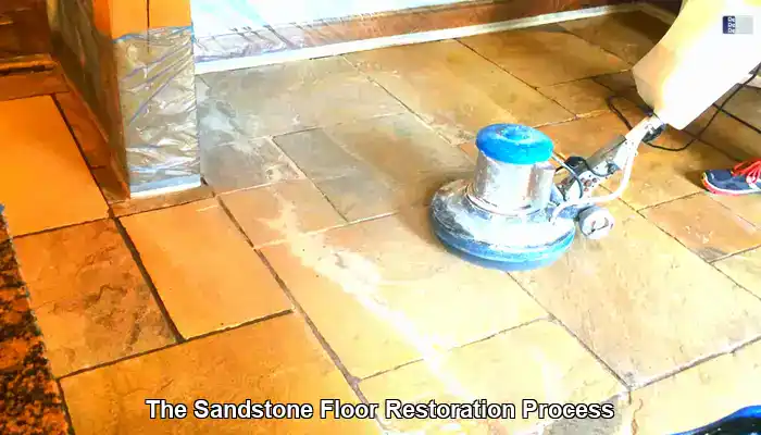 Understanding the Comprehensive Sandstone Floor Restoration Process