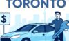 Cheap Car Rental in Toronto: Best Tips for Great Savings