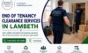 End of Tenancy Clearance Services in Lambeth: Fast & Reliable