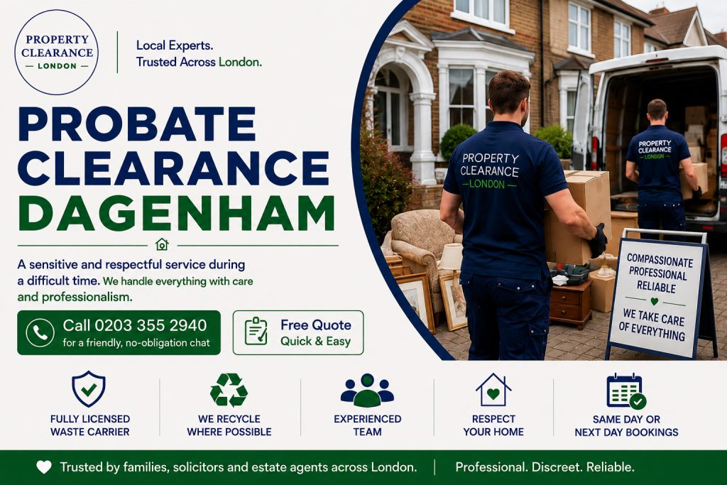Probate House Clearance Services from Dagenham’s Local Experts